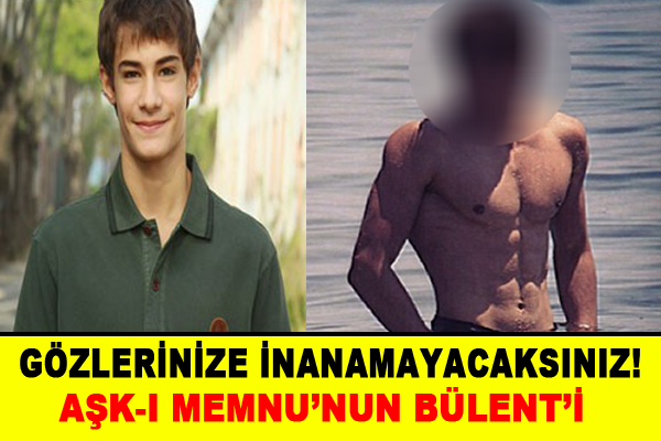 Aşk-ı Memnu dizisinin Bülenti bakın nasıl değişti!