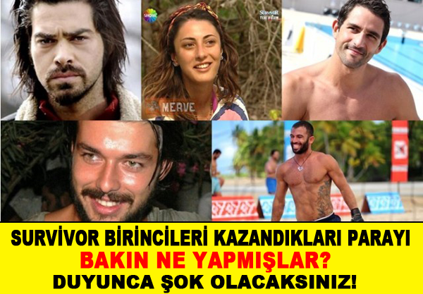 Survivor birincileri kazandıkları paraları ne yaptı?